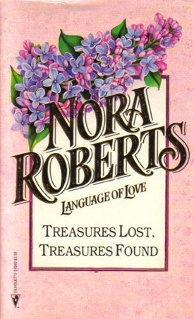 Treasures Lost, Treasures Found by Nora Roberts