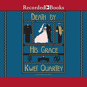 Death by His Grace by Kwei Quartey