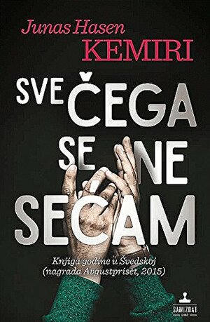 Sve čega se ne sećam by Jonas Hassen Khemiri