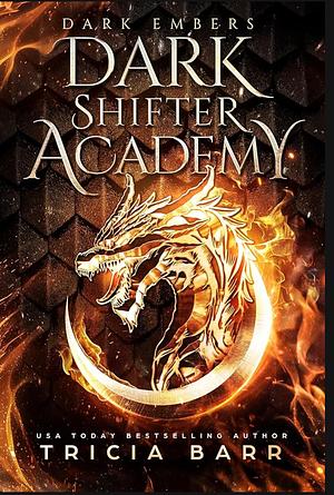 Dark Embers Dark Shifter Acedmy Book 2 by Tricia Barr