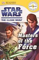 Masters of the Force by Dorling Kindersley, Inc, Jon Richards