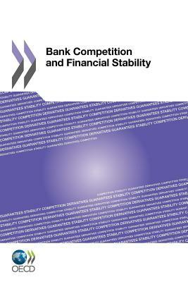 Bank Competition and Financial Stability by Oecd Publishing