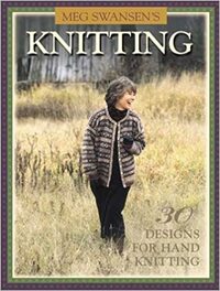 Meg Swansen's Knitting by Meg Swansen