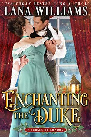 Enchanting the Duke by Lana Williams