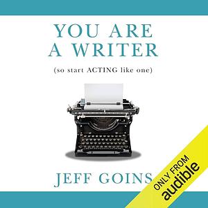 You Are a Writer by Jeff Goins