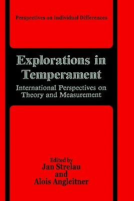 Explorations in Temperament:: International Perspectives on Theory and Measurement by 