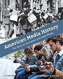 American Media History: The Story of Journalism and Mass Media by Anthony R. Fellow