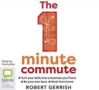 The 1 Minute Commute by Robert Gerrish