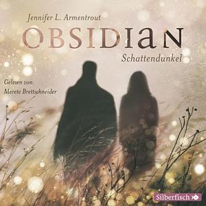 Obsidian - Schattendunkel by Jennifer L. Armentrout