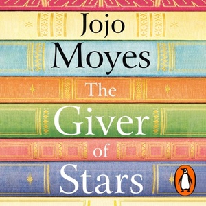 The Giver of Stars by Jojo Moyes