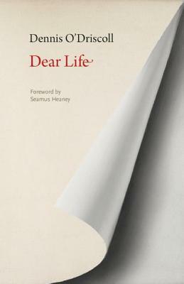 Dear Life by Dennis O'Driscoll