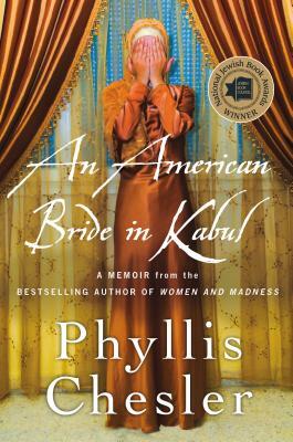 American Bride in Kabul by Phyllis Chesler