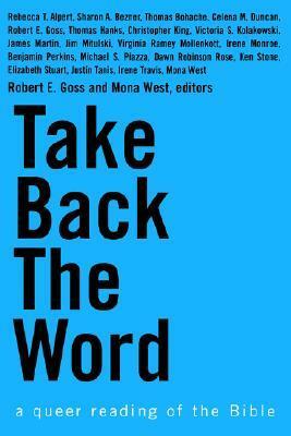 Take Back the Word: a queer reading of the bible by Robert E. Shore-Goss, Mona West
