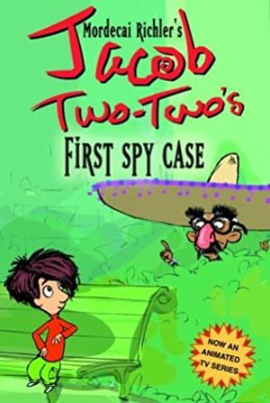 Jacob Two-Two's First Spy Case by Mordecai Richler, Norman Eyolfson