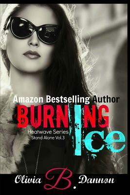 Burning Ice by Olivia B. Dannon