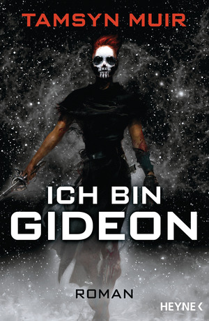 Ich bin Gideon by Tamsyn Muir