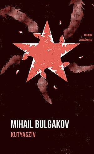 Kutyaszív by Mikhail Bulgakov