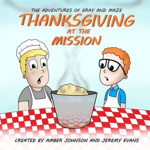 Thanksgiving at the Mission by Amber Johnson