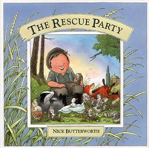 The Rescue Party by Nick Butterworth