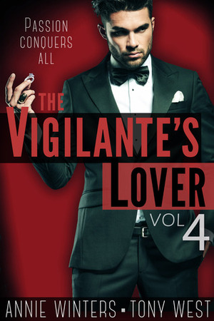 The Vigilante's Lover IV by Tony West, Annie Winters