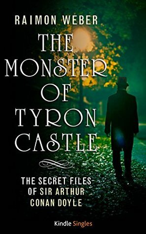 The Monster of Tyron Castle (Kindle Single) by Raimon Weber, John Brownjohn