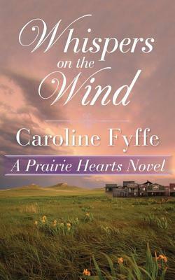 Whispers on the Wind by Caroline Fyffe