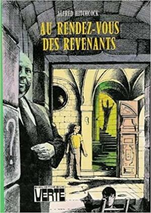 Au Rendez Vous Des Revenants by Robert Arthur