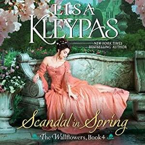 Scandal in Spring: A Novel by Lisa Kleypas