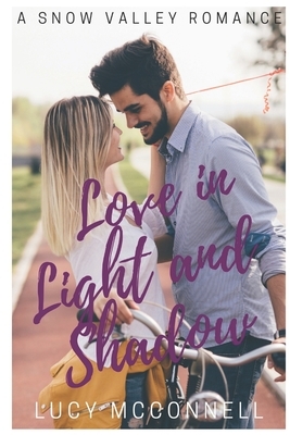 Love in Light and Shadow by Lucy McConnell