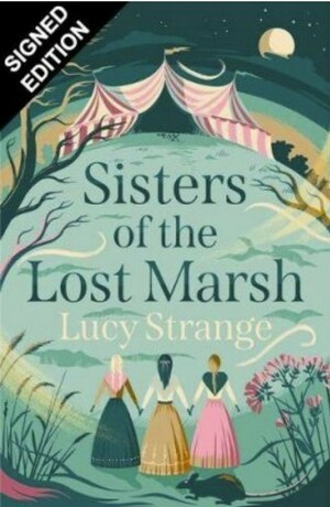 Sisters of the Lost Marsh by Lucy Strange