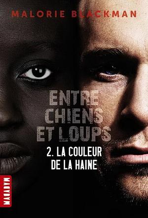 La Couleur de la Haine by Malorie Blackman