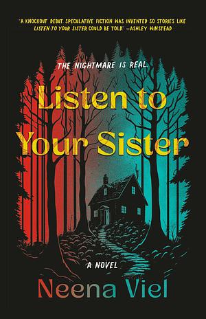 Listen to Your Sister by Neena Viel