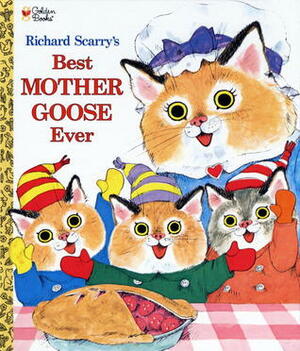 Richard Scarry's Best Mother Goose Ever by Richard Scarry
