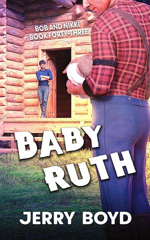 Baby Ruth by Jerry Boyd