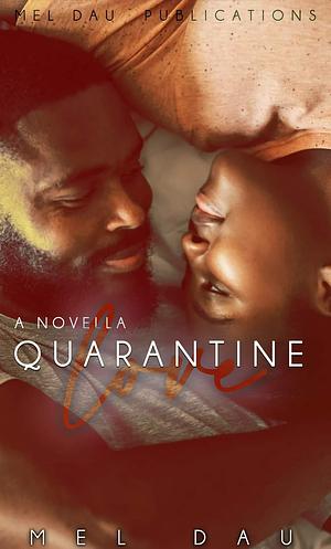 Quarantine Love by Mel Dau