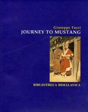 Journey to Mustang by Giuseppe Tucci