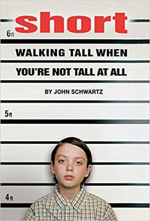 Short: Walking Tall When You're Not Tall At All by John R. Schwartz