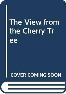 View from the Cherry Tree by Willo Davis Roberts