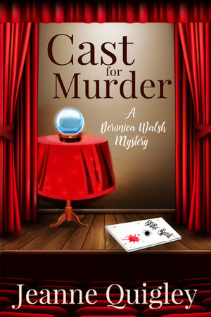 Cast for Murder by Jeanne Quigley