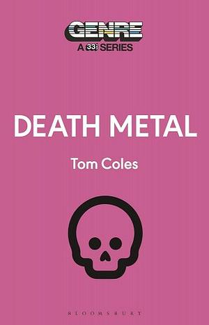 Death Metal by T Coles