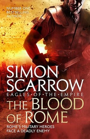 The Blood of Rome by Simon Scarrow