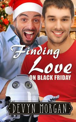 Finding Love On Black Friday by Devyn Morgan