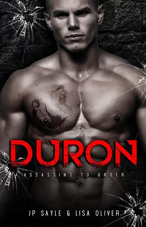 Duron by Lisa Oliver, J.P. Sayle, J.P. Sayle