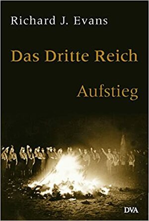 Das dritte Reich. Aufstieg. Band 1. by Richard J. Evans