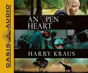 An Open Heart by Harry Kraus