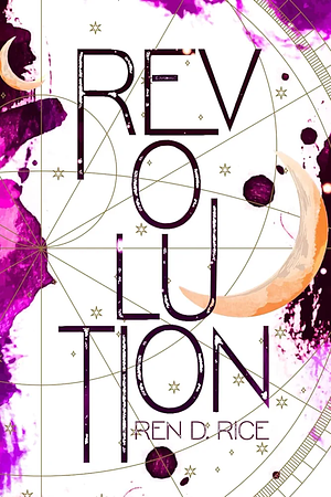 Revolution by Ren D. Rice