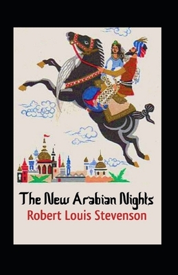 The New Arabian Nights Annotated by Robert Louis Stevenson