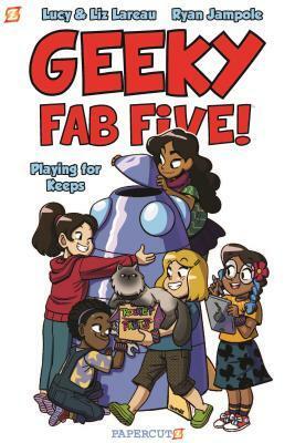 Geeky Fab 5 Vol. 1: It's Not Rocket Science by Liz Lareau