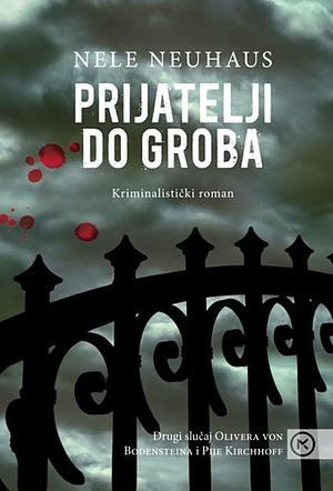 Prijatelji do groba by Nele Neuhaus