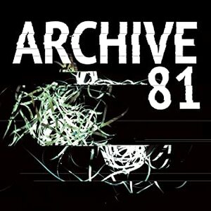 Archive 81 by Daniel Powell, Dead Signals